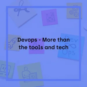 Devops - more than the tools and tech billboard