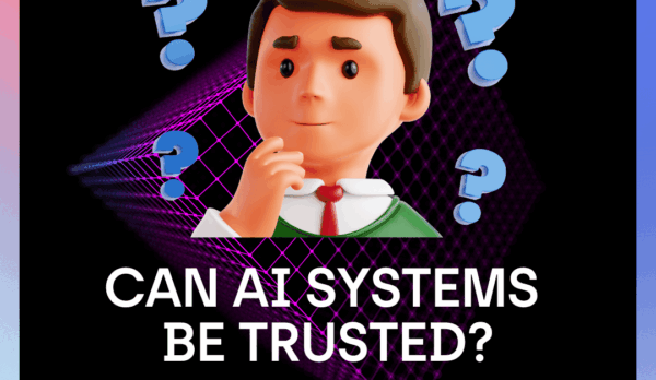 Can AI systems be trusted
